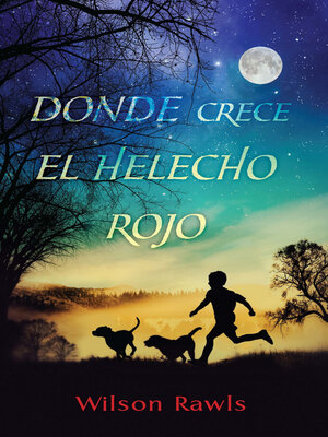 cover image of Donde crece el helecho rojo / Where the Red Fern Grows